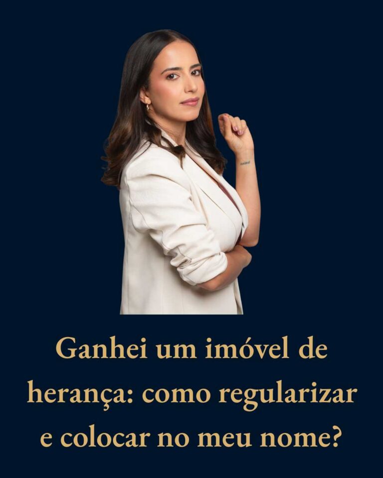 Ganhei um imóvel de herança: como regularizar e colocar no meu nome?