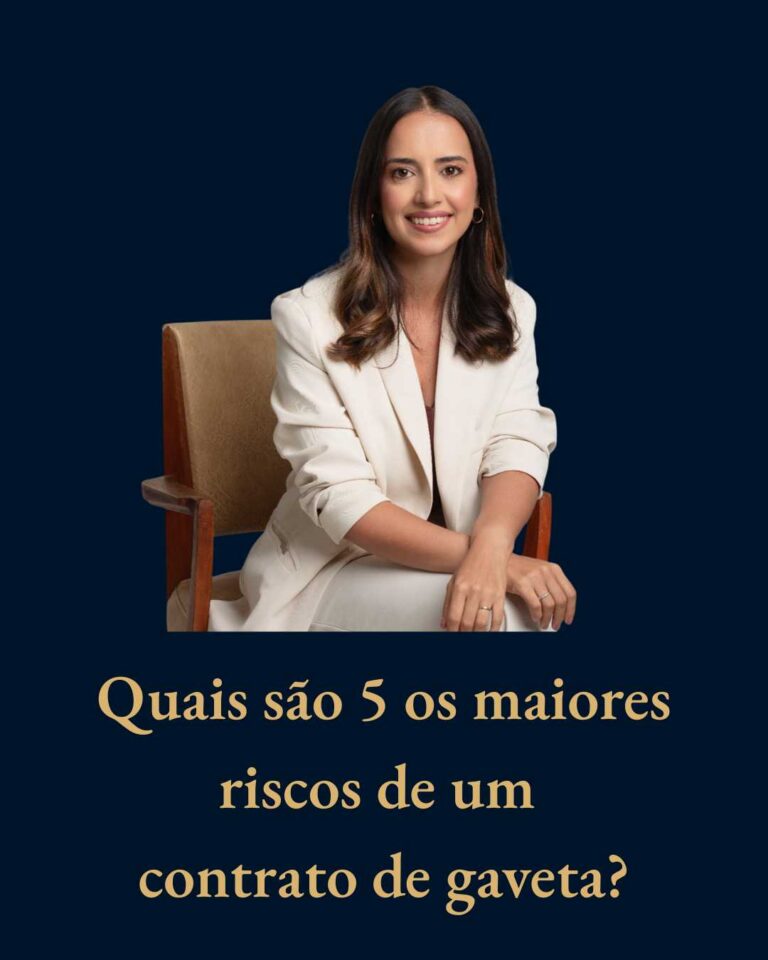 Quais são 5 os maiores riscos de um contrato de gaveta?